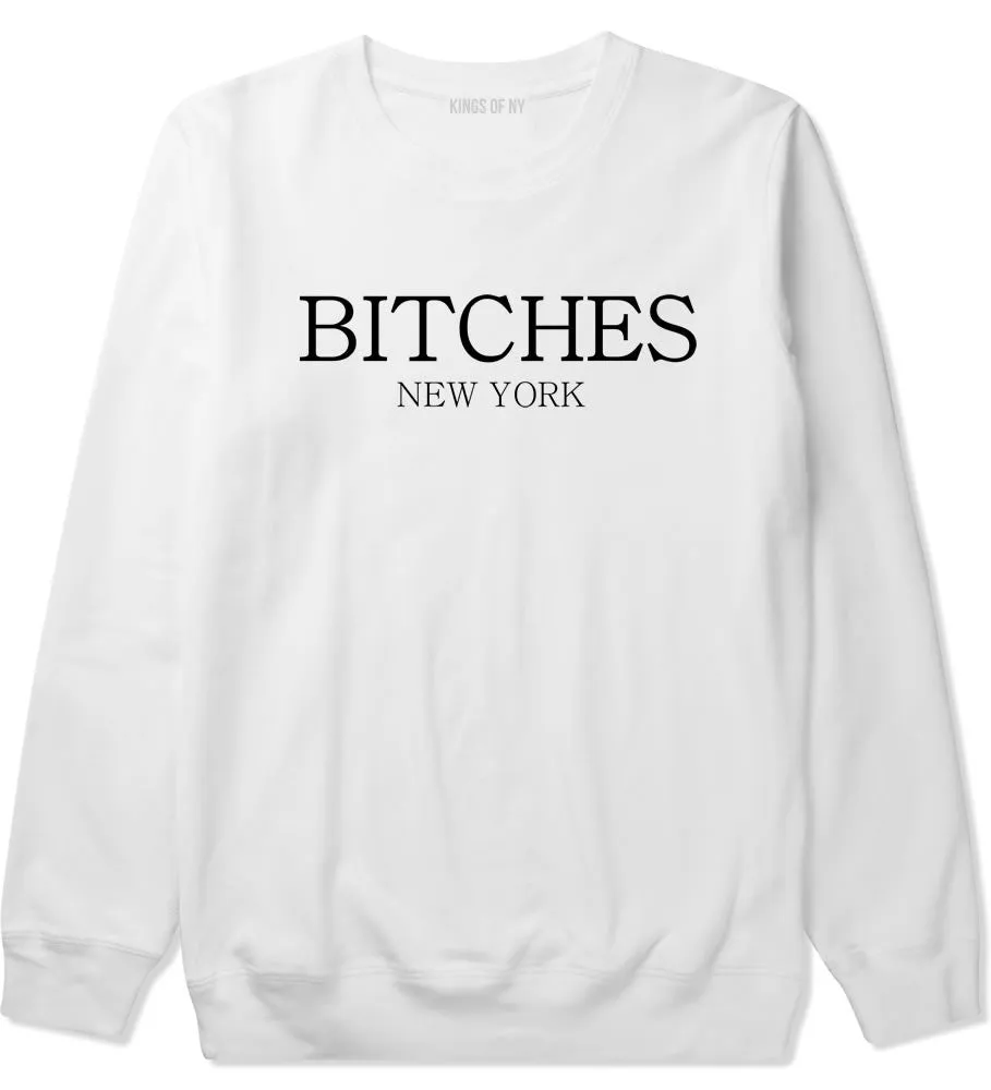 Bitches New York Crewneck Sweatshirt