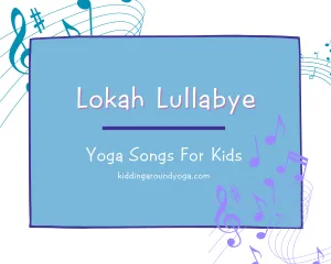 Lokah Lullabye