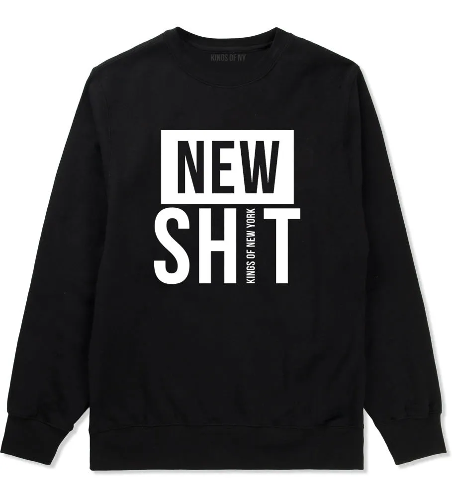 New Shit Crewneck Sweatshirt